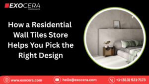 How a Residential Wall Tiles Store Helps You Pick the Right Design