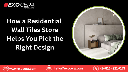 How a Residential Wall Tiles Store Helps You Pick the Right Design