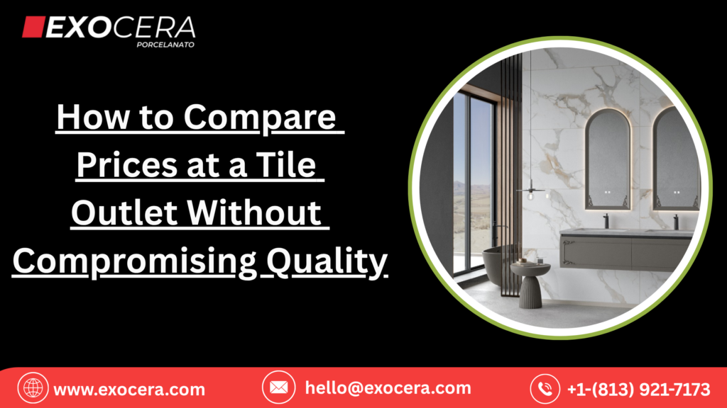 How to Compare Prices at a Tile Outlet Without Compromising Quality